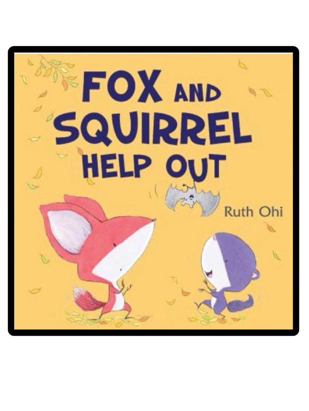 BUNDLE & SAVE 🎉Fox and Squirrel Help Out Book by Ruth Ohi